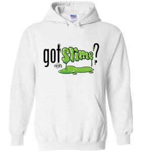 Got Slime?: Hoodie
