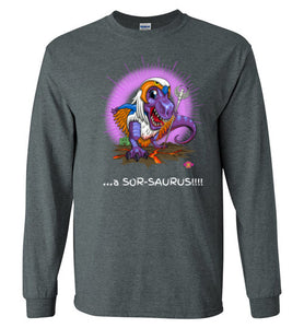 Sor-Saurus: Long Sleeve T-Shirt (FL&BT)