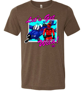 Let's Get Wild!: Fitted T-Shirt (Soft)