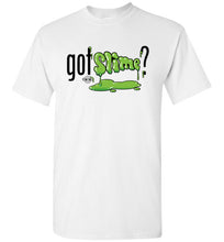 Got Slime?: T-Shirt