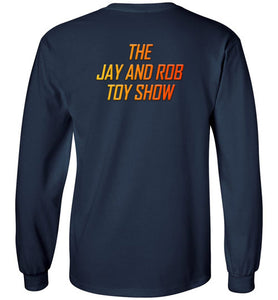 The Jay & Rob Toy Show: Long Sleeve T-Shirt