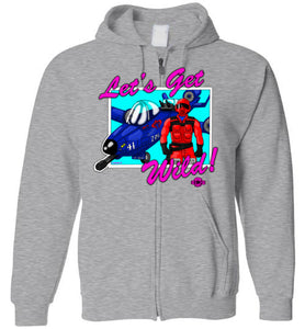 Let's Get Wild!: Full Zip Hoodie