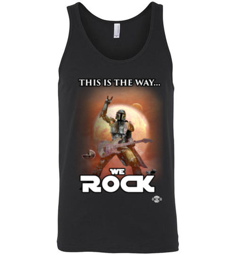 This Is The Way...WE ROCK: Tank (Unisex)