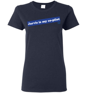 Jarvis is my co-pilot: Ladies T-Shirt