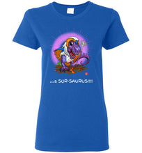 Sor-Saurus: Ladies T-Shirt (FL&BT)