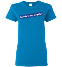 Jarvis is my co-pilot: Ladies T-Shirt