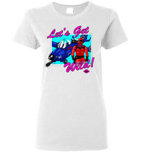 Let's Get Wild!: Ladies T-Shirt