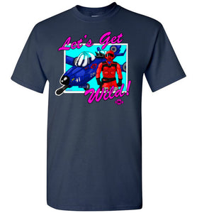 Let's Get Wild!: Tall T-Shirt