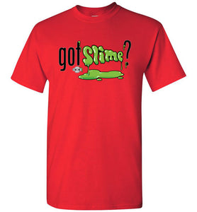 Got Slime?: Tall T-Shirt